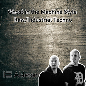 Ghost in the Machine Style - Raw/Industrial Techno Tutorial