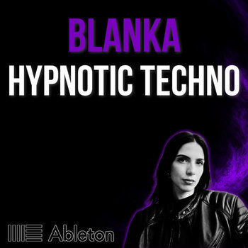 BLANKA - Hypnotic Techno Tutorial