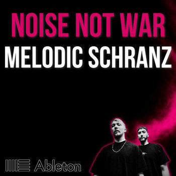 Noise Not War - Melodic Schranz Tutorial