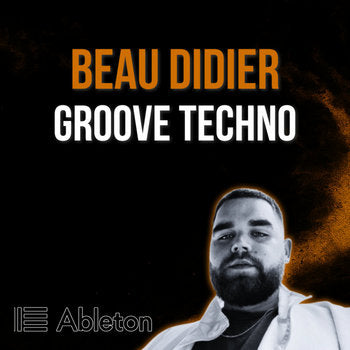 Beau Didier - Groove Techno Tutorial