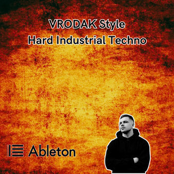 VRODAK Style - Hard Industrial Techno Tutorial