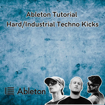 Hard/Industrial Techno Kicks - Ableton Tutorial