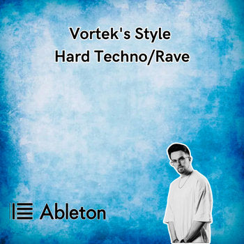 Vortek's Style - Hard Techno/Rave Tutorial