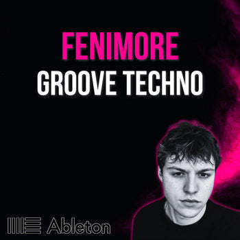FENIMORE Style - Groove Techno Tutorial