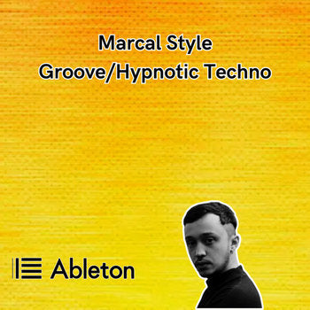 Marcal Style - Groove/Hypnotic Techno Tutorial