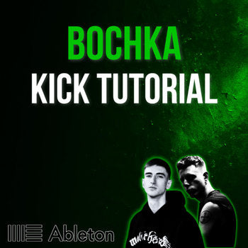 Bochka Kicks - Ableton Tutorial