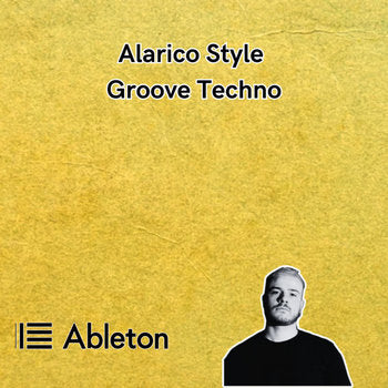 Alarico Style - Groove Techno Tutorial