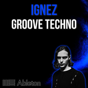 IGNEZ Style - Groove Techno Tutorial
