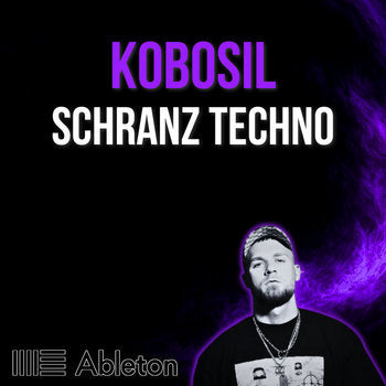 Kobosil - Schranz Techno Tutorial