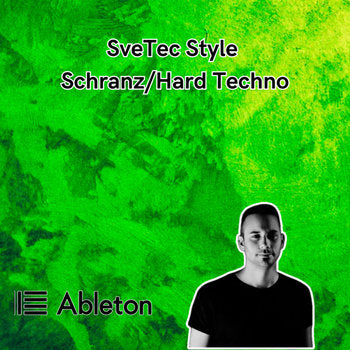 SveTec Style - Schranz/Hard Techno Tutorial