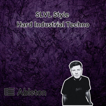 SLVL Style - Hard Industrial Techno Tutorial