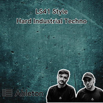 LS41 Style - Hard Industrial Techno Tutorial