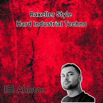 Raxeller Style - Hard Industrial Techno Tutorial