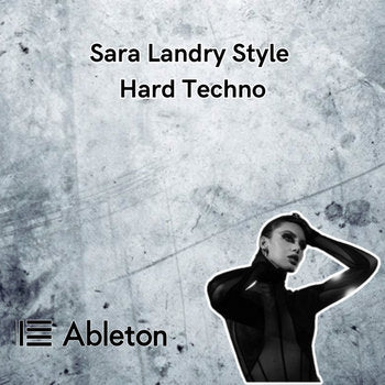 Sara Landry Style - Hard Techno Tutorial